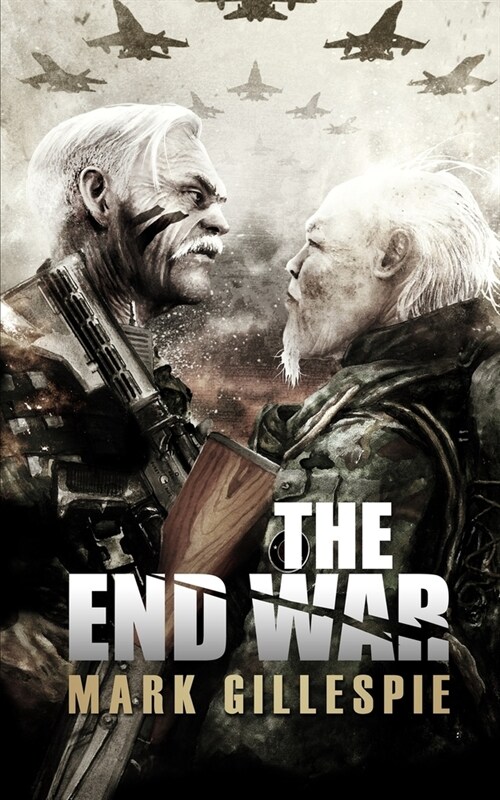 The End War: A Post-Apocalyptic Thriller (Paperback)