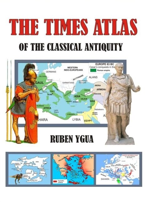 The Times Atlas of the Classical Antiquity (Paperback)