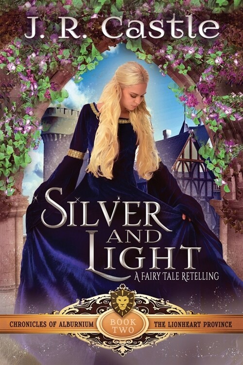 Silver and Light: The Lionheart Province (Paperback)