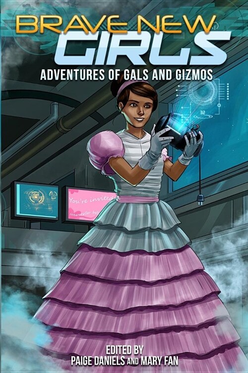 Brave New Girls: Adventures of Gals and Gizmos (Paperback)