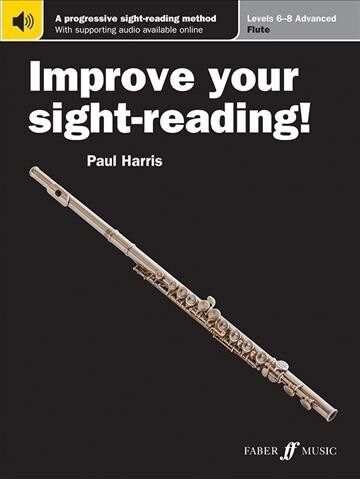 Improve Your Sight-Reading! Flute, Levels 6-8 (Advanced): A Progressive Sight-Reading Method, Book & Online Audio (Paperback)