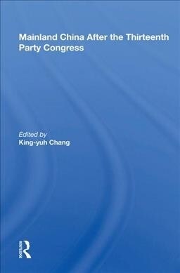 Mainland China After the Thirteenth Party Congress (Hardcover, 1)