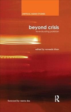Beyond Crisis : Re-evaluating Pakistan (Paperback)