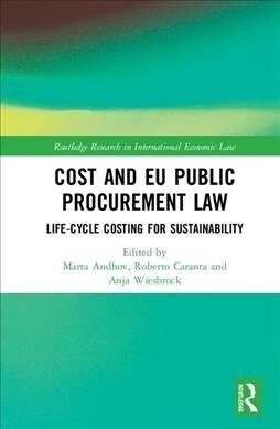 Cost and EU Public Procurement Law : Life-Cycle Costing for Sustainability (Hardcover)
