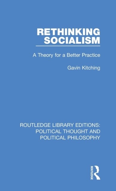 Rethinking Socialism : A Theory for a Better Practice (Hardcover)