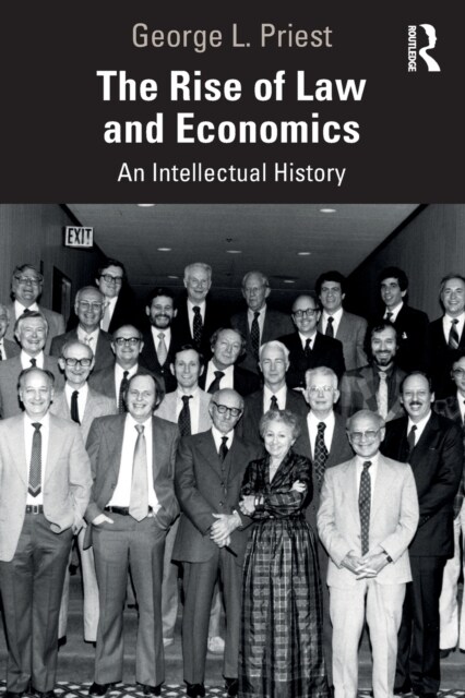 The Rise of Law and Economics : An Intellectual History (Paperback)