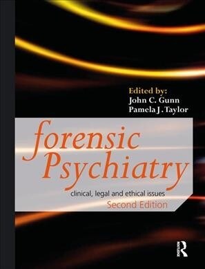 Forensic Psychiatry : Clinical, Legal and Ethical Issues (Paperback, 2 ed)