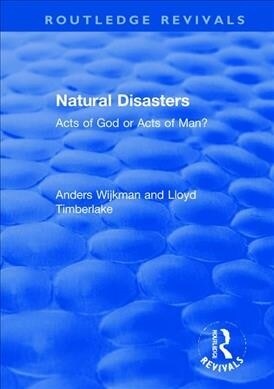 Natural Disasters : Acts of God or Acts of Man? (Hardcover)