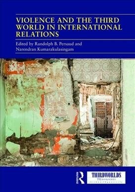 Violence and the Third World in International Relations (Hardcover, 1)