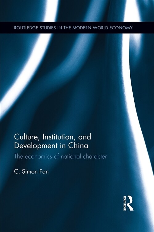 Culture, Institution, and Development in China : The economics of national character (Paperback)