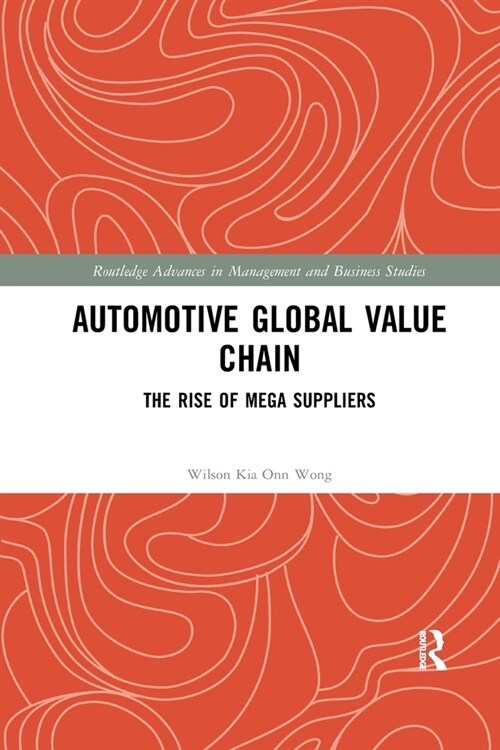 Automotive Global Value Chain : The Rise of Mega Suppliers (Paperback)