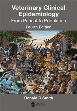 Veterinary Clinical Epidemiology : From Patient to Population (Paperback, 4 ed)