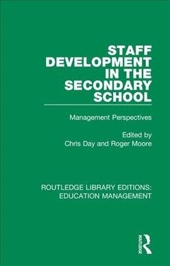Staff Development in the Secondary School : Management Perspectives (Paperback)