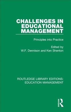 Challenges in Educational Management : Principles into Practice (Paperback)