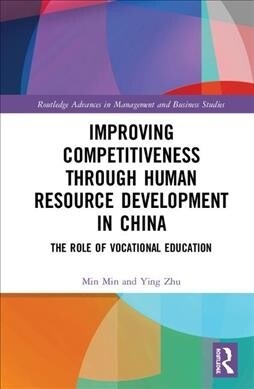 Improving Competitiveness through Human Resource Development in China : The Role of Vocational Education (Hardcover)