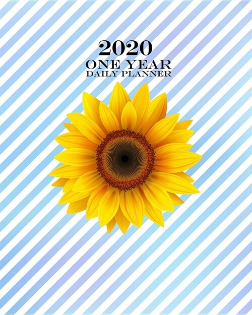 2020 One Year Daily Planner: Super Cute Blue and Pink Sunflower Planner Daily Weekly Monthly View Pretty Nifty Calendar Organizer One 1 Year Agenda (Paperback)
