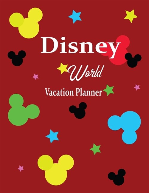 Disney World Vacation Planner: Walt Disney Mickey Mouse World Guides Trip Holiday (Paperback)
