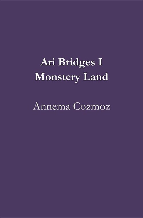 Ari Bridges I Monstery Land (Paperback)