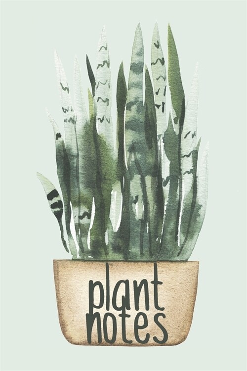 Plant Notes: A plant journal notebook to track, document, and write about your plants (Paperback)