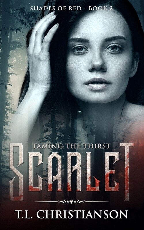 Scarlet: Taming The Thirst (MYSTERY - MEDICINE - ROMANCE) (Paperback)