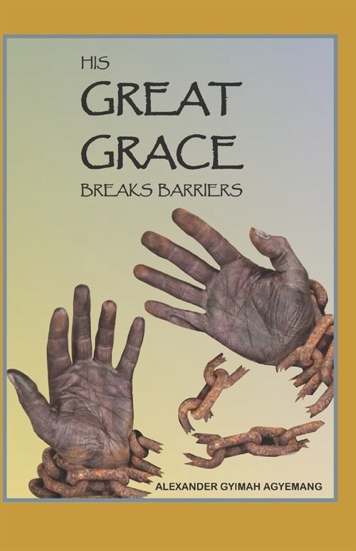 His Great Grace Breaks Barrier (Paperback)