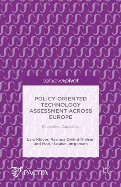 Policy-Oriented Technology Assessment Across Europe : Expanding Capacities (Paperback, 1st ed. 2016)