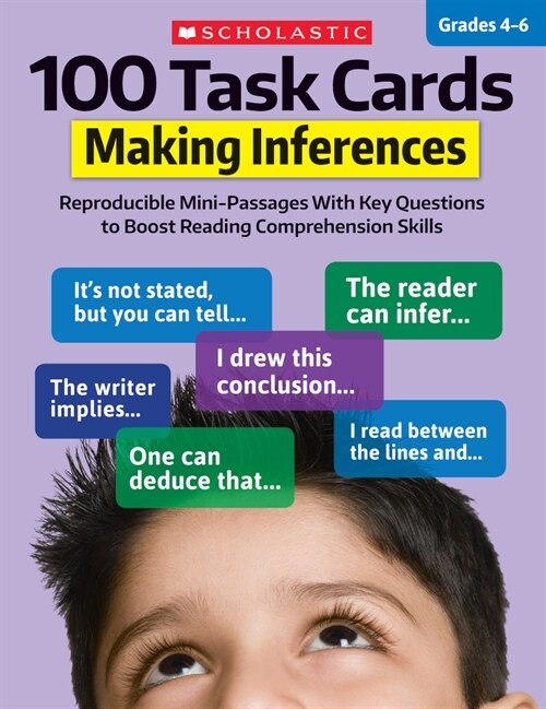 100 Task Cards: Making Inferences: Reproducible Mini-Passages with Key Questions to Boost Reading Comprehension Skills (Paperback)