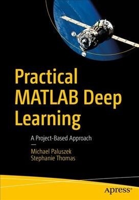Practical MATLAB Deep Learning: A Project-Based Approach (Paperback)