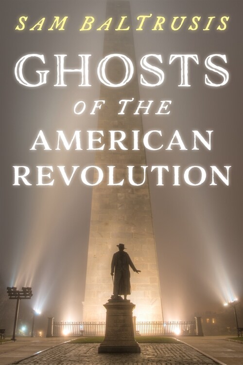 Ghosts of the American Revolution (Paperback)