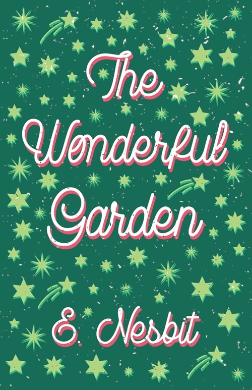 The Wonderful Garden - Or the Three C.s (Paperback)