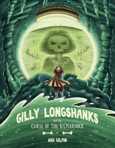 Gilly Longshanks and the Curse of the Kilmarnock: Volume 1 (Hardcover)