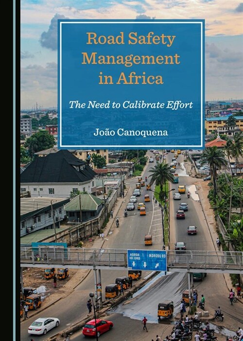 Road Safety Management in Africa: The Need to Calibrate Effort (Hardcover)