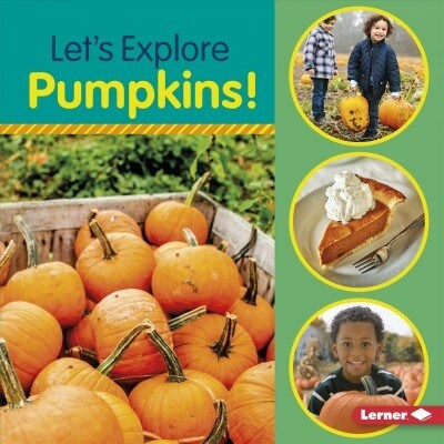 Lets Explore Pumpkins! (Library Binding)