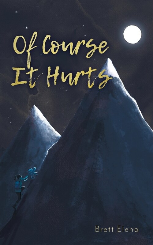 Of Course It Hurts (Paperback)