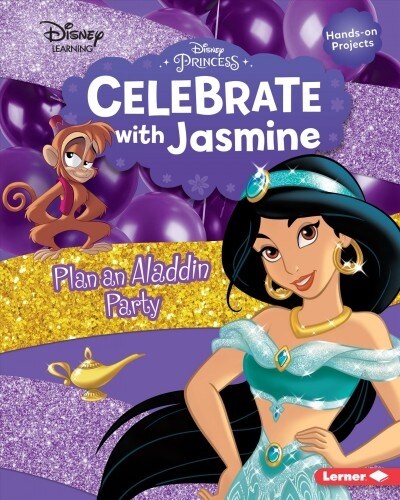 Celebrate with Jasmine: Plan an Aladdin Party (Library Binding)