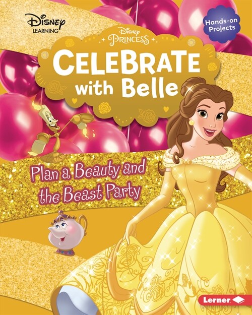 Celebrate with Belle: Plan a Beauty and the Beast Party (Library Binding)