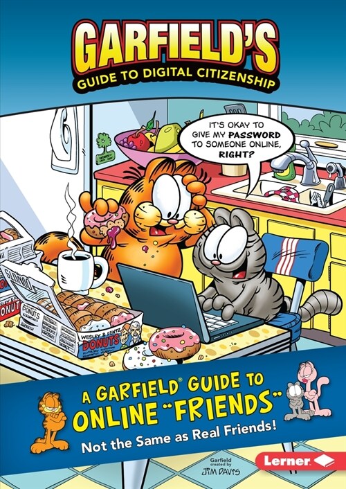 A Garfield (R) Guide to Online Friends: Not the Same as Real Friends! (Library Binding)