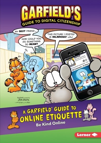 A Garfield Guide to Online Etiquette: Be Kind Online (Library Binding)