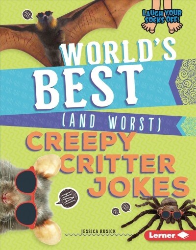 Worlds Best (and Worst) Creepy Critter Jokes (Library Binding)
