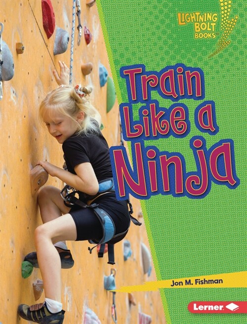 Train Like a Ninja (Library Binding)