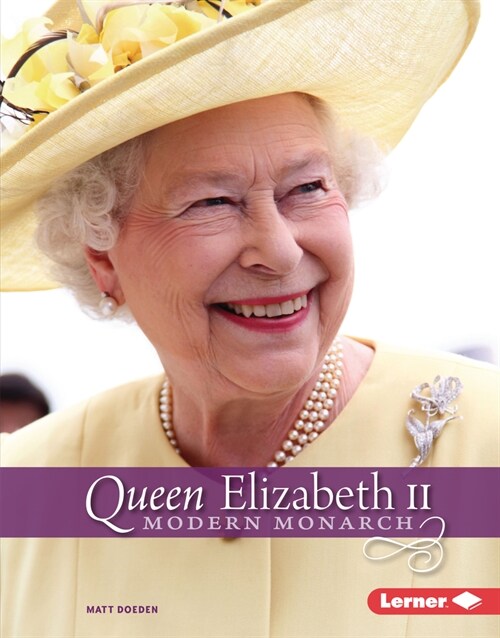 Queen Elizabeth II: Modern Monarch (Library Binding)