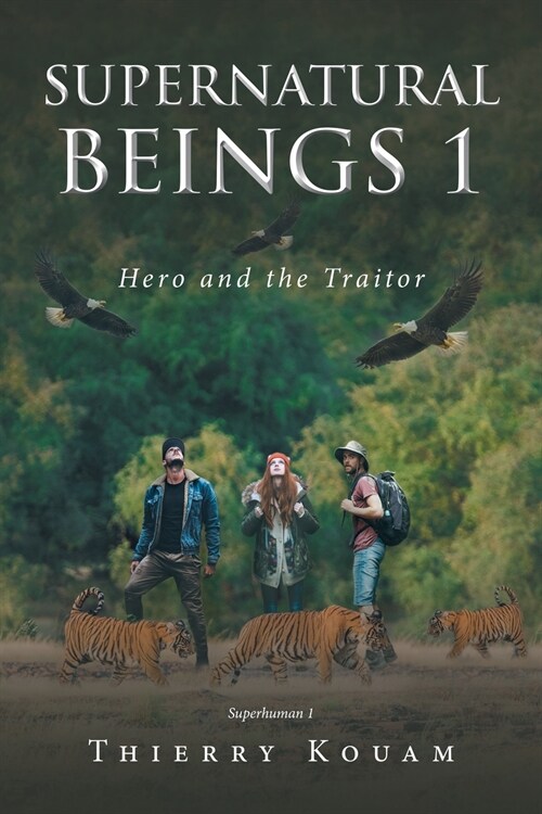 Supernatural Beings 1: Hero and the Traitor (Paperback)
