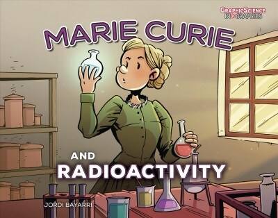 Marie Curie and Radioactivity (Library Binding)