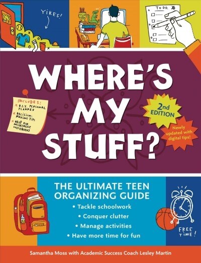 Wheres My Stuff? 2nd Edition: The Ultimate Teen Organizing Guide (Paperback)