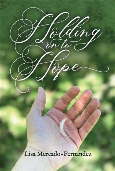 Holding on to Hope: Volume 1 (Hardcover)