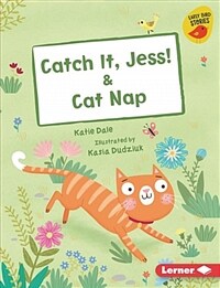 Catch It, Jess! & Cat Nap (Paperback)