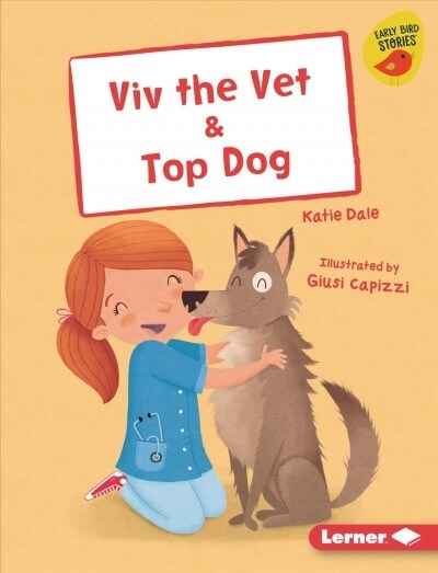 VIV the Vet & Top Dog (Paperback)