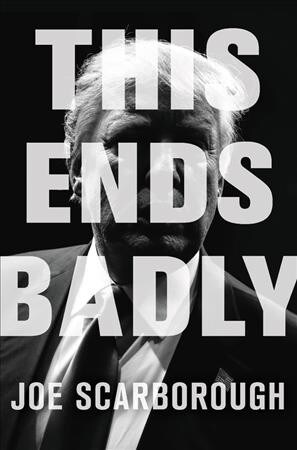 This Ends Badly: How Donald Trump Conned America (Audio CD)