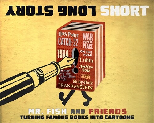 Long Story Short: Turning Famous Books Into Cartoons (Paperback)