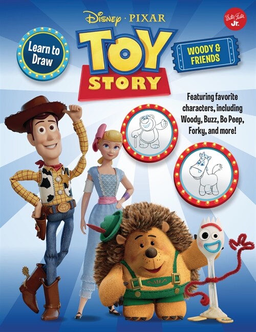 Learn to Draw Disney Pixar Toy Story, Woody & Friends: Featuring Favorite Characters, Including Woody, Buzz, Bo Peep, Forky, and More! (Library Binding)